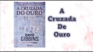 A cruzada de ouro - Capítulo 01