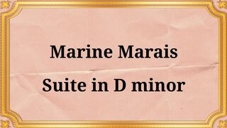 Marine Marais Suite in D minor