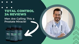 Total Control 24 Reviews Men Are Calling This a Prostate Miracle!