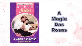 A magia das rosas - Capítulo 01