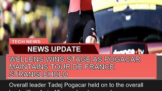 Wellens Wins Stage as Pogacar Maintains Tour De Fr
