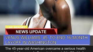 Venus Williams to End 16month Layoff in Wash