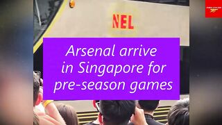 Arsenals Singapore Tour Begins! Milan  Newcastle Await in Pre-Season