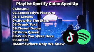 PLAYLIST SPOTIFY GALAU SPED UP  REVERB
