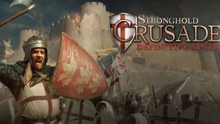 Stronghold Crusader   Definitive Edition  Official Launch Trailer and review.