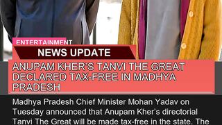 Anupam Khers Tanvi the Great Declared Taxfree in