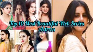 Top10 most beautiful web series actress, web series, hot web series