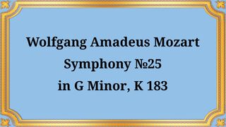 Wolfgang Amadeus Mozart Symphony  in G minor,