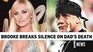 Why Brooke Hogan Stopped Speaking to Dad Hulk Hogan Before His Death