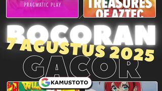Bocoran Slot Gacor Hari ini 7 Agustus 2025 RTP Jackpot Kamustoto Hoki Malam ini
