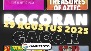 Bocoran Slot Gacor Hari ini 29 Agustus 2025 RTP Jackpot Kamustoto Hoki Malam ini