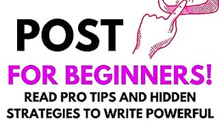Best Way To Write Blog Post For Beginners