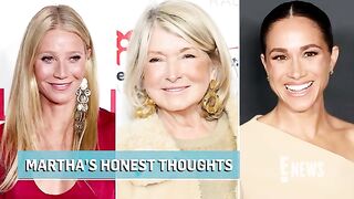 Martha Stewart Shares Honest Thoughts on Meghan Markle  Gwyneth Paltrow Becoming Lifestyle Experts