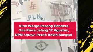 Bendera Merah Putih diganti dengan bendera One Piece ?