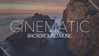 Inspiring Cinematic Background Music 2025