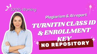 Free Turnitin Class ID and Enrollment Key 2025 I No Repository I Turnitin Plagiarism and AI report