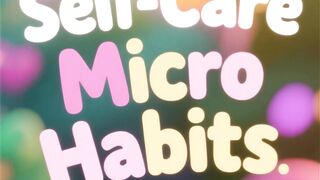 self-care micro habits