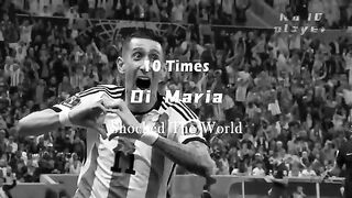 10 Times Di Maria Shocked The World