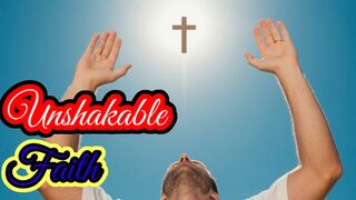 Unshakable Faith - Christian Song 4