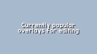 Top 10 edits overlays