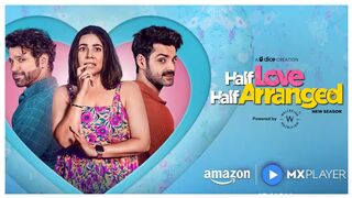 Half Love Half Arranged (2024) Season 2 (Amazon Prime)