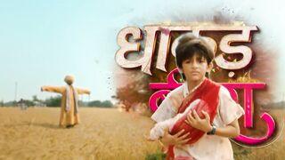Dhaakad Beera 9th August 2025 Episode 17 Video