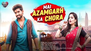 Azamgarh Ka Chhora   New Song Azamgarh   VRV ka Dil se dillisong New   Hindi song love
