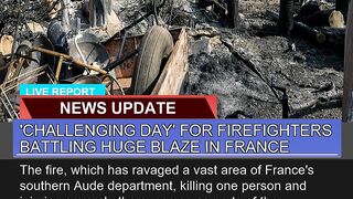 Challenging Day for Firefighters Battling Huge B