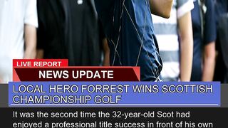 Local Hero Forrest Wins Scottish Championship Golf