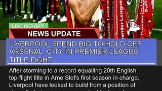 Liverpool Spend Big to Hold Off Arsenal City in P