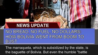 No Bread No Fuel No Dollars How Bolivia Went Fr