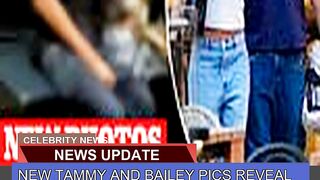 New Tammy and Bailey Pics Reveal Public Act That S
