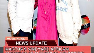 Marthas Vineyard African American Film Festival F