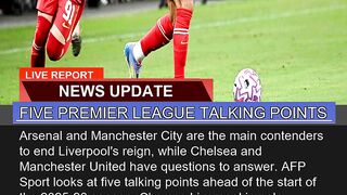 Five Premier League Talking Points