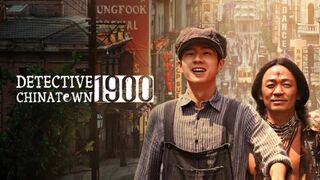 Detective Chinatown 1900 (2025) Chinese Movie - Eng Sub