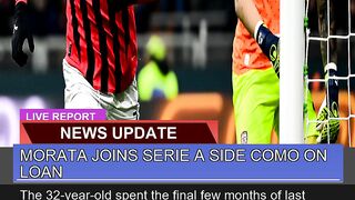 Morata Joins Serie a Side Como on Loan