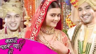 Kahani Pehle Pyaar Ki Today Full Episode  Aakhir Kiski Dulhan Banegi Neha