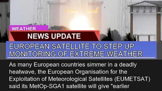 European Satellite to Step up Monitoring of Extrem