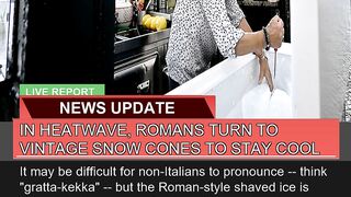 In Heatwave Romans Turn to Vintage Snow Cones to