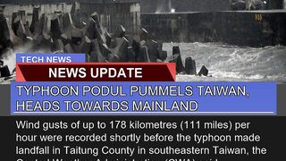 Typhoon Podul Pummels Taiwan Heads Towards Mainla