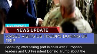 Vance Visits US Troops During UK Trip
