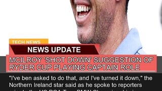 Mcilroy Shot Down Suggestion of Ryder Cup Playin
