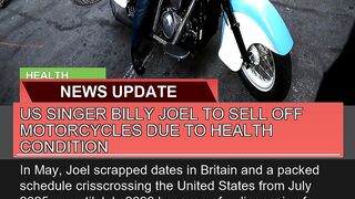 US Singer Billy Joel to Sell Off Motorcycles Due T