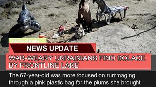 Warweary Ukrainians Find Solace by Frontline Lake