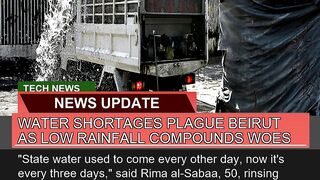 Water Shortages Plague Beirut as Low Rainfall Comp