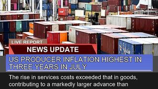 US Producer Inflation Highest in Three Years in Ju