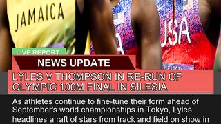 Lyles V Thompson in Rerun of Olympic 100m Final I