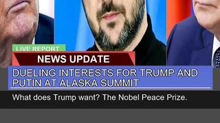 Dueling Interests for Trump and Putin at Alaska Su