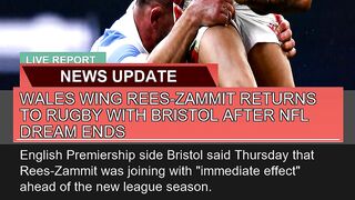 Wales Wing Reeszammit Returns to Rugby with Brist