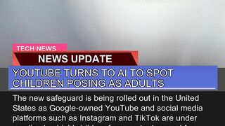 YouTube Turns to Ai to Spot Children Posing as Adu